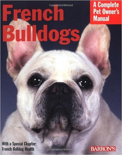 French Bulldogs: Everything About Purchase, Care, Nutrition, Behavior, And Training, Filled With Full-Color �y�[�p�[�o�b�N  - 2005/5/1