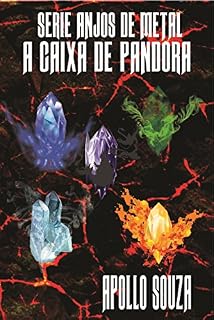 Livro A CAIXA DE PANDORA: SERIE ANJOS DE METAL