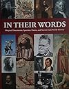 In Their Words: Original Documents, Speeches, Poems, and Stories from World History