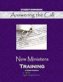 Answering the Call: New Ministers Training: Student Workbook