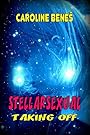Stellarsexual: Taking Off [Humorous Science-Fiction Erotica XXX Straight and Lesbian Sci-Fi Comedy - Complete Story]