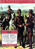 Front cover for the book Uncle Sam's Little Wars: The Spanish-American War, Philippine Insurrection, and Boxer Rebellion, 1898-1902 by John Langellier