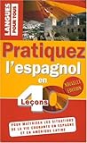 PRATIQUEZ L'ESPAGNOL EN 40 LECONS (ancienne Ã©dition) by 