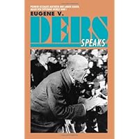 Eugene V. Debs Speaks