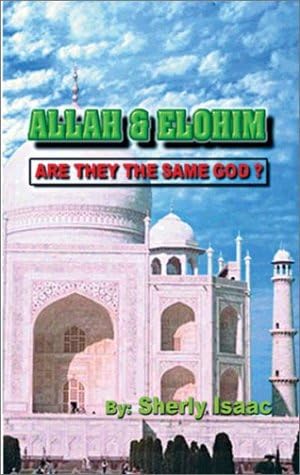 Allah & Elohim: Are They the Same God?