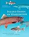 Inland Fishes of Washington: Revised and Expanded