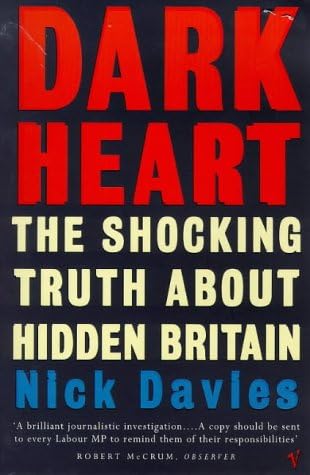 Dark Heart: The Shocking Truth About Hidden Britain