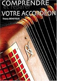 Comprendre et réparer votre accordéon