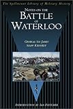 Notes on the Battle of Waterloo (The Spellmount Library of Military History) by