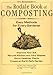 The Rodale Book of Composting: Easy Methods for Every Gardener