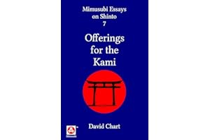 Offerings for the Kami (Mimusubi Essays on Shinto Book 7)