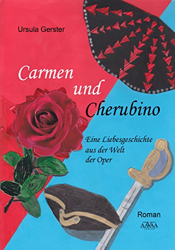 Carmen Und Cherubino Eine Liebesgeschichte Aus Der Welt Der - 