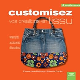 Customisez vos créations en tissu
