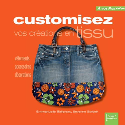 Customisez vos créations en tissu