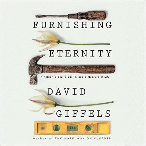 [R.E.A.D] Furnishing Eternity: A Father, a Son, a Coffin, and a Measure of Life TXT