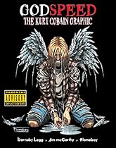Godspeed: The Kurt Cobain Graphic Novel