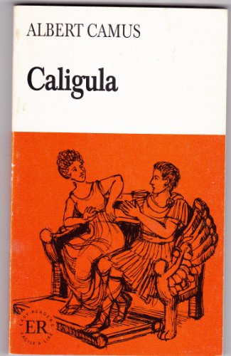 Caligula (Easy Reader) (French Edition) by Albert Camus