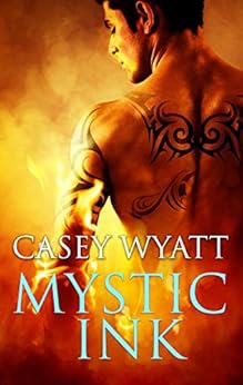 Mystic Ink (The Mystic Series Book 1) by [Wyatt, Casey]