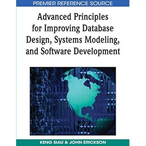 Advanced Principles for Improving Database Design, Systems Modeling, and Software Development