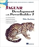 Jaguar Development with PowerBuilder 7 (PowerBuilder Developer's Library) by 