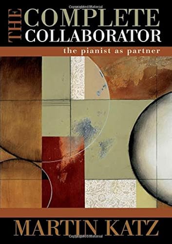 Download The Complete Collaborator: The Pianist as Partner PDF