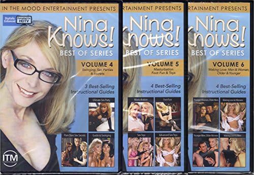 Nina Knows! Best Of Series - Vol. 4, 5 & 6: Swinging, Sex Parties & Secrets; Masturbation, Foot Fun & Toys & Making Love Men & Women, Older & Younger (11 Best-Selling Instructional Guide - 6 Disc Set)