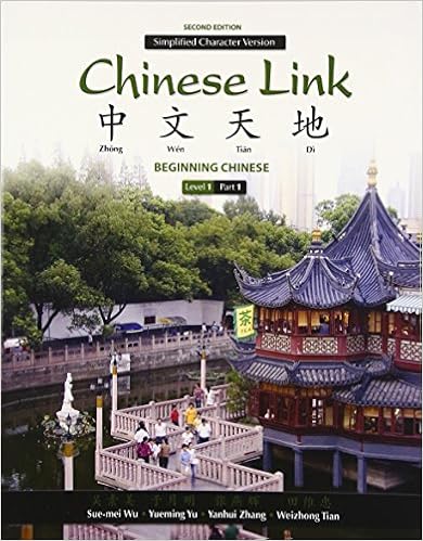  Chinese Link Beginning Chinese Simplified Character Version Level 1 Part 1 9780205637218 Wu Sue Mei Yu Yueming Zhang Yanhui Tian Weizhong Books
