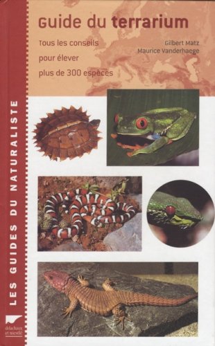 Guide du terrarium (French Edition) by Gilbert Matz Maurice Vanderhaege (Hardcover)