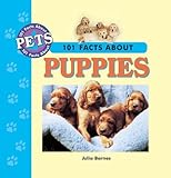 101 Facts About Puppies (101 Facts About Pets) by Julia Barnes