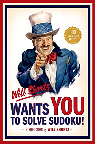 Will Shortz Wants You to Solve Sudoku!: 300 Easy to Hard Puzzles by