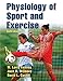 Physiology of Sport and Exercise, 6E