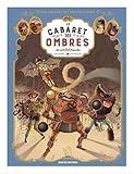 Une aventure des Spectaculaires, Tome 1 : Le cabaret des ombres by