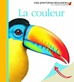 Mes Premieres Decouvertes: La couleur by 