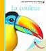 Mes Premieres Decouvertes: La couleur by 