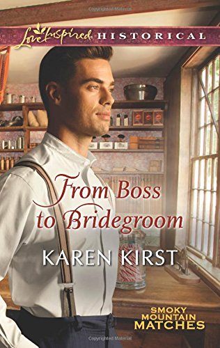 From Boss to Bridegroom (Smoky Mountain Matches)