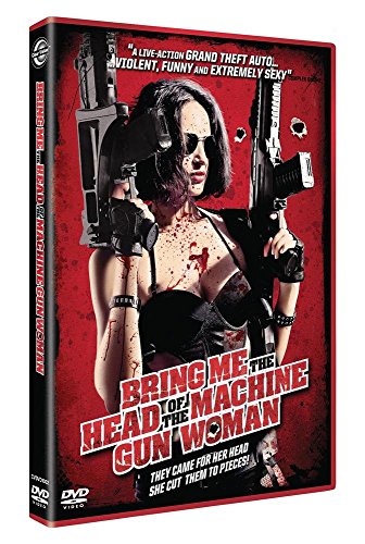 Bring Me The Head Of The Machine Gun Woman