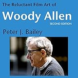 The Reluctant Film Art of Woody Allen by 