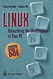 Linux from PC to Workstation : Unleashing the Workstation in Your PC, Strobel, Stefan and Uhl, Thomas, 3540580778