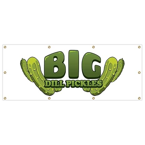 Amazon Com Big Dill Pickles Banner 36 X 96 Heavy Duty 13 Oz