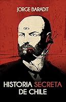 Historia Secreta de Chile 9562624692 Book Cover