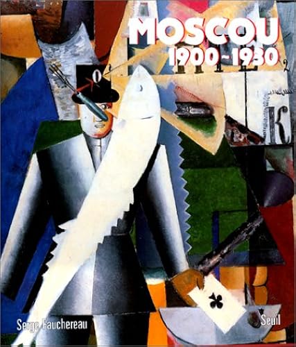 Download Moscou, 1900-1930 : Vie quotidienne, arts plastiques, litérature, théâtre, architecture, musique, cinéma PDF