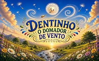 Livro DENTINHO - O DOMADOR DE VENTO