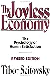 The Joyless Economy: The Psychology of Human Satisfaction cover