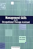 Management Skills for the Occupational Therapy Assistant, Solomon, Amy and Jacobs, Karen, 1556425384