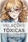 Livro RELAÇÕES TÓXICAS : Para aqueles que confundem controle com cuidados (IMPÉRIO DA CONSCIÊNCIA)