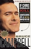If Chins Could Kill: Confessions of a B Movie Actor