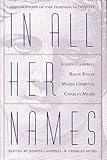 In All Her Names: Explorations of the Feminine in Divinity by 