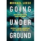 Going Underground: British autistic detective (Jonathan Roper investigates Book 1)