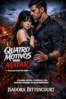 Livro Quatro Motivos Para Matar: O Guarda-Costas da Máfia, a Herdeira e uma Gravidez Proibida de Quadrigêmeos