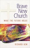 Brave New Church: What the Future Holds by 
